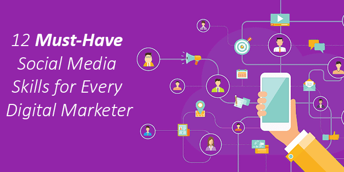 12 Must-Have Social Media Skills For Every Digital Marketer | Zen Media