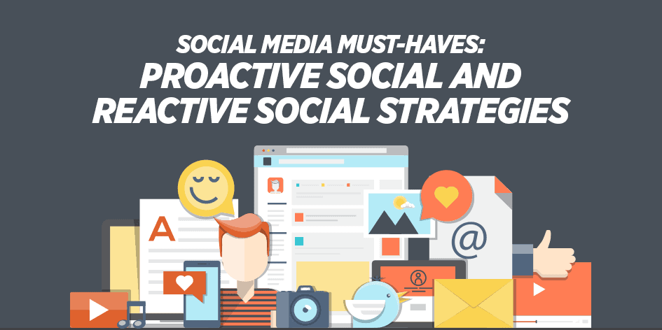 Social Media Must-Haves: Proactive and Reactive Social Strategies | Zen ...