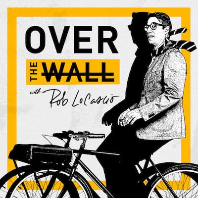 promo image for podcast Over the Wall with Rob LoCascio