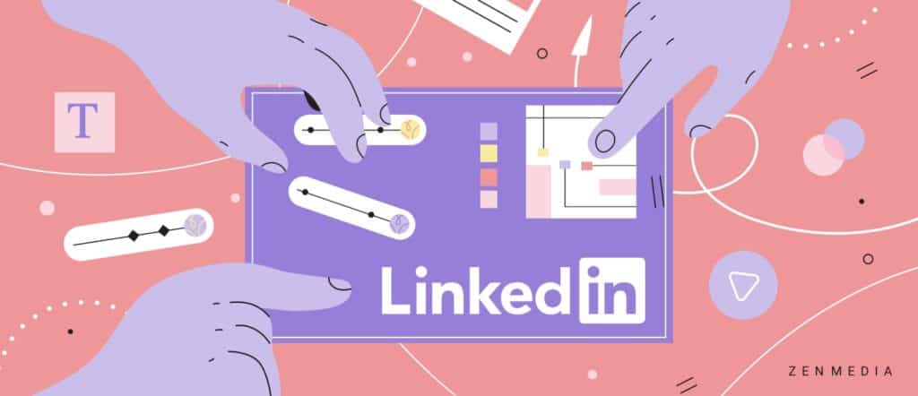 Hack The LinkedIn Algorithm In 4 Easy Steps - Zen Media